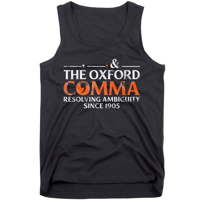 The Oxford Comma Resolving Ambiguity Since 1905 Tank Top