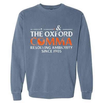 The Oxford Comma Resolving Ambiguity Since 1905 Garment-Dyed Sweatshirt