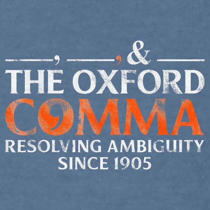 The Oxford Comma Resolving Ambiguity Since 1905 Garment-Dyed Sweatshirt