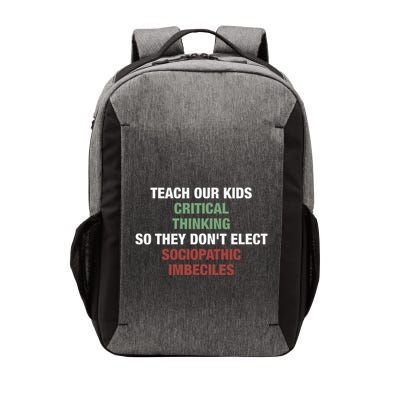Teach Our Critical Thinking So They DonT Elect Vector Backpack