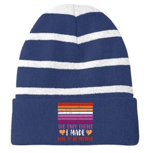 The Only Choice I Made Was To Be Myself Lesbian Lgbtq Striped Beanie with Solid Band