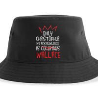 The Only Christopher We Acknowledge Is Wallace Sustainable Bucket Hat