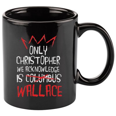 The Only Christopher We Acknowledge Is Wallace 11oz C Handle Ceramic Mug