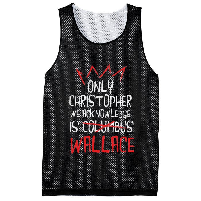 The Only Christopher We Acknowledge Is Wallace Mesh Reversible Basketball Jersey Tank