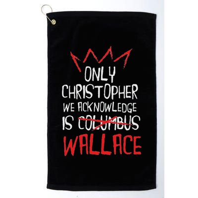 The Only Christopher We Acknowledge Is Wallace Golf Towel