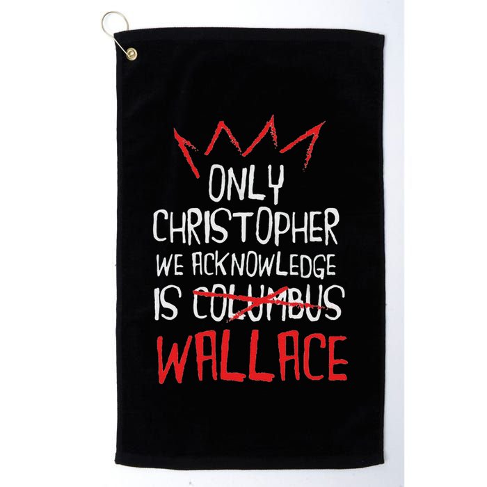 The Only Christopher We Acknowledge Is Wallace Golf Towel