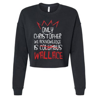 The Only Christopher We Acknowledge Is Wallace Cropped Pullover Crew