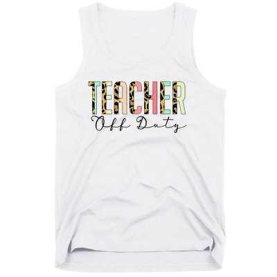 Teacher Off Duty Leopard Last Day Of School Summer Gifts Tank Top