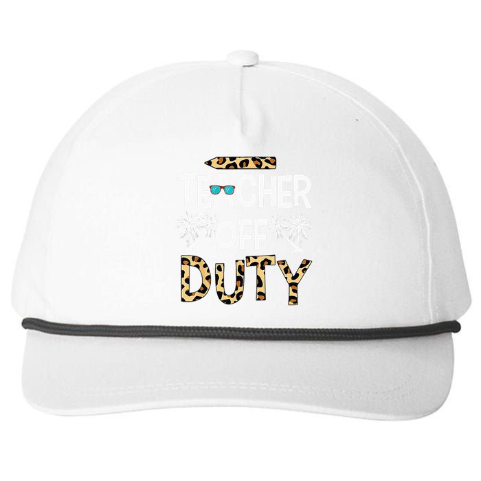 Teacher Off Duty Happy Last Day Of School Teacher Summer Snapback Five-Panel Rope Hat