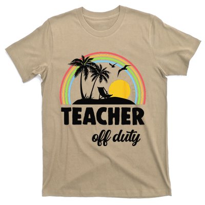 Teacher Off Duty Rainbow End Of School Year T-Shirt