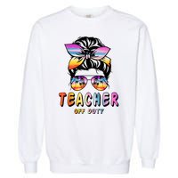 Teacher Off Duty Messy Bun Rainbow Sunglasses End Of Schoo Garment-Dyed Sweatshirt