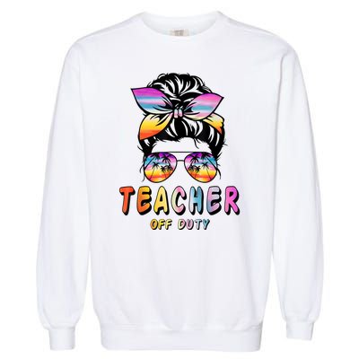 Teacher Off Duty Messy Bun Rainbow Sunglasses End Of Schoo Garment-Dyed Sweatshirt