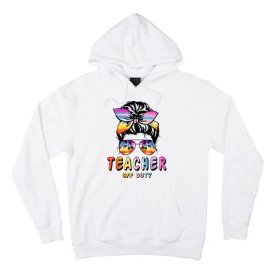 Teacher Off Duty Messy Bun Rainbow Sunglasses End Of Schoo Hoodie