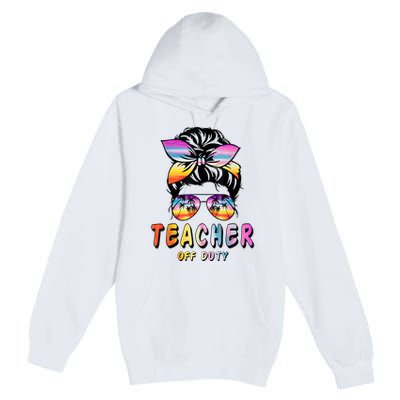 Teacher Off Duty Messy Bun Rainbow Sunglasses End Of Schoo Premium Pullover Hoodie