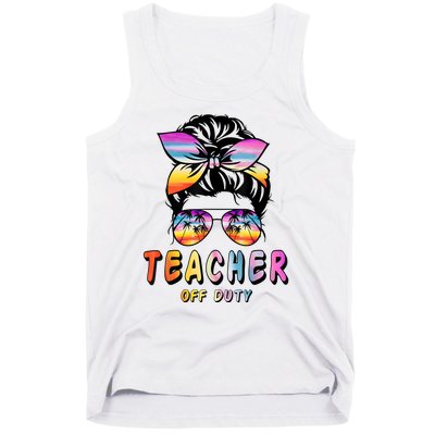 Teacher Off Duty Messy Bun Rainbow Sunglasses End Of Schoo Tank Top