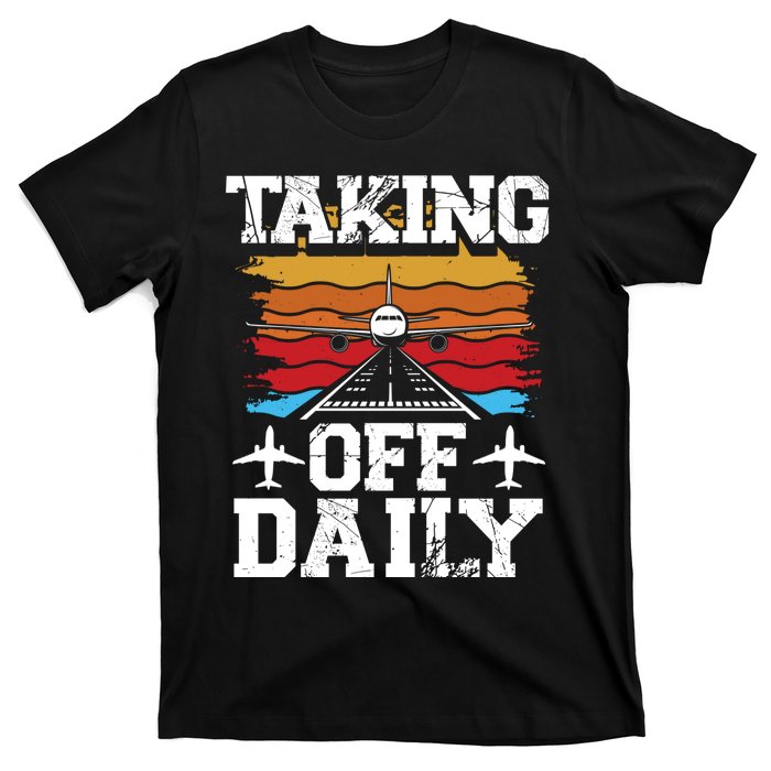 Taking Off Daily Aviation Airline Pilot T-Shirt