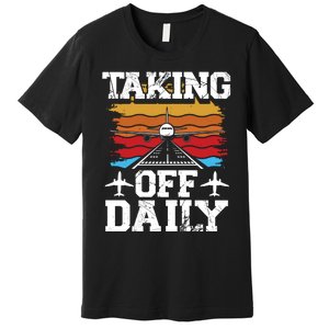 Taking Off Daily Aviation Airline Pilot Premium T-Shirt