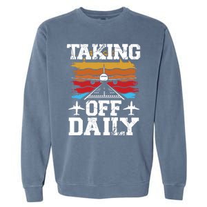 Taking Off Daily Aviation Airline Pilot Garment-Dyed Sweatshirt