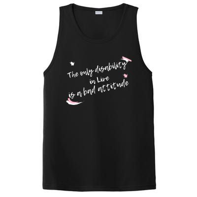 The Only Disability In Live Is A Bad Attitude Gift Cool Gift PosiCharge Competitor Tank