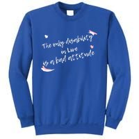 The Only Disability In Live Is A Bad Attitude Gift Cool Gift Sweatshirt