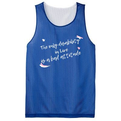 The Only Disability In Live Is A Bad Attitude Gift Cool Gift Mesh Reversible Basketball Jersey Tank