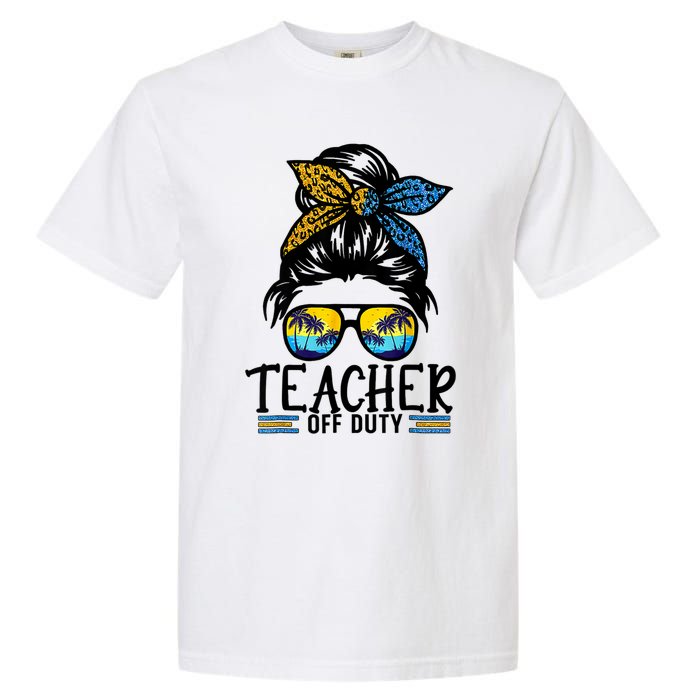 Teacher Off Duty Messy Bun Last Day Of School Teacher Summer Garment-Dyed Heavyweight T-Shirt