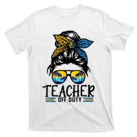 Teacher Off Duty Messy Bun Last Day Of School Teacher Summer T-Shirt