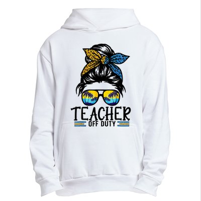 Teacher Off Duty Messy Bun Last Day Of School Teacher Summer Urban Pullover Hoodie