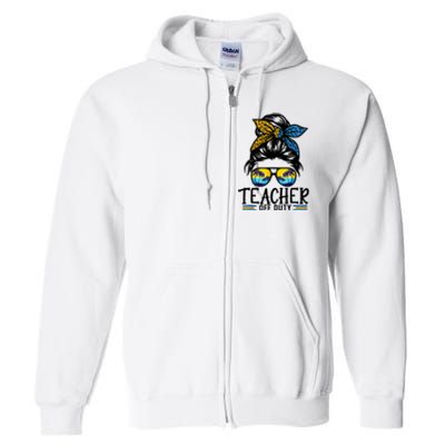 Teacher Off Duty Messy Bun Last Day Of School Teacher Summer Full Zip Hoodie