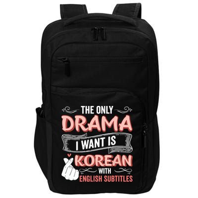 The Only Drama I Want Is Korean With English Subtitles Kpop Impact Tech Backpack