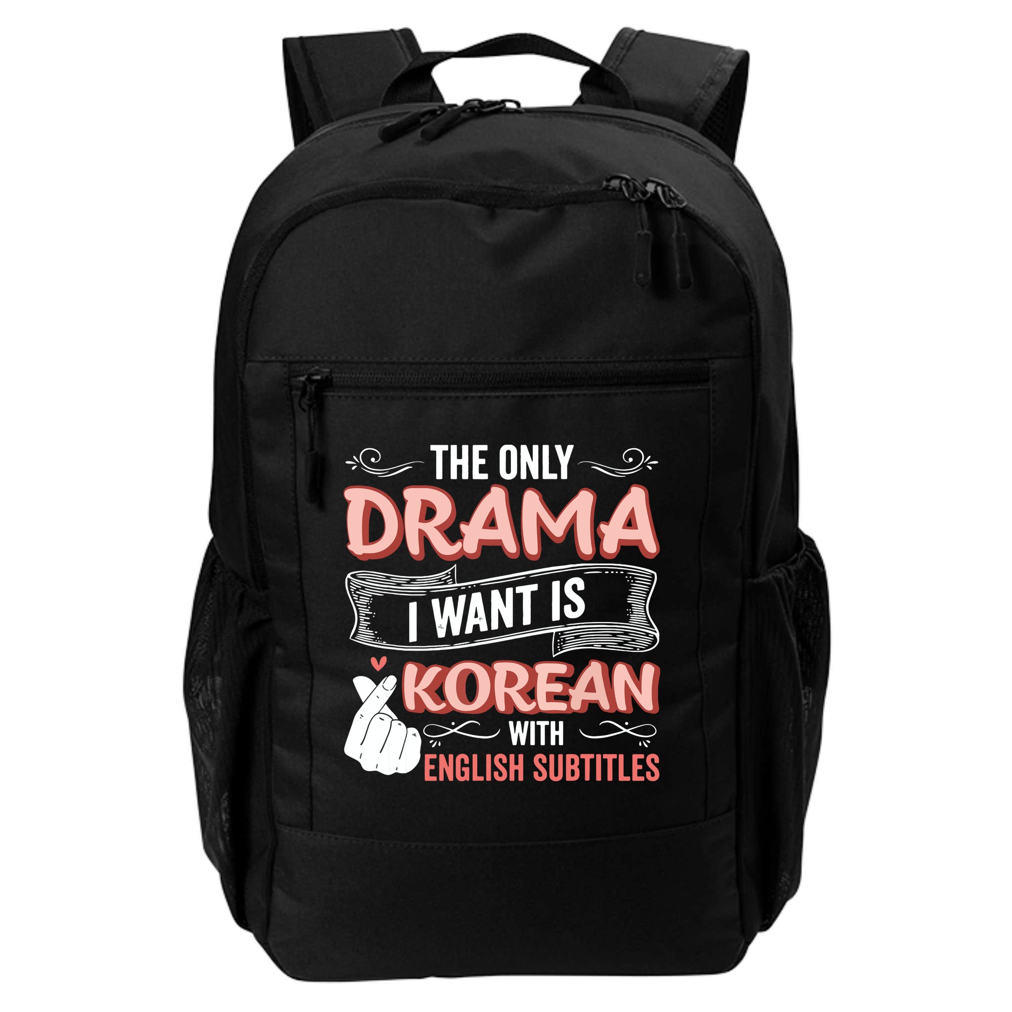 The Only Drama I Want Is Korean With English Subtitles Kpop Backpack