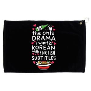 The Only Drama I Want Is Korean With English Subtitles Grommeted Golf Towel