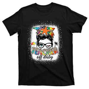 Teacher Off Duty Last Day of School Summer Vacation T-Shirt