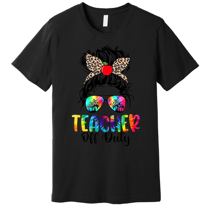 Teacher Off Duty Leopard Messy Bun Last Day School Tie Dye Premium T-Shirt