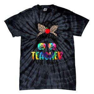 Teacher Off Duty Leopard Messy Bun Last Day School Tie Dye Tie-Dye T-Shirt