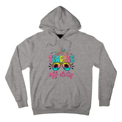 Teacher Off Duty Class Dismissed Tall Hoodie