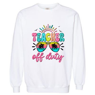 Teacher Off Duty Class Dismissed Garment-Dyed Sweatshirt