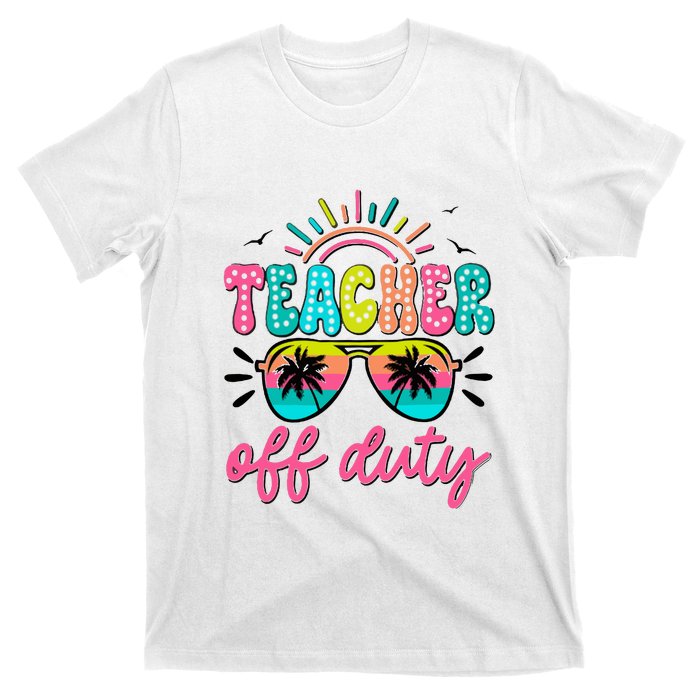 Teacher Off Duty Class Dismissed T-Shirt