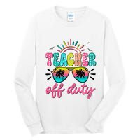 Teacher Off Duty Class Dismissed Tall Long Sleeve T-Shirt