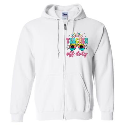 Teacher Off Duty Class Dismissed Full Zip Hoodie