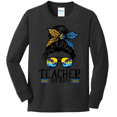 Teacher Off Duty Messy Bun Last Day Of School Teacher Summer Kids Long Sleeve Shirt