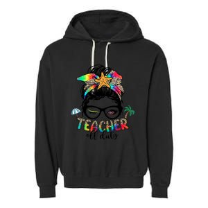 Teacher Off Duty Messy Bun Wo Summer End Of School Year Garment-Dyed Fleece Hoodie