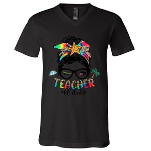 Teacher Off Duty Messy Bun Wo Summer End Of School Year V-Neck T-Shirt