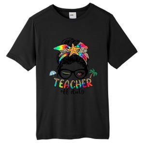 Teacher Off Duty Messy Bun Wo Summer End Of School Year Tall Fusion ChromaSoft Performance T-Shirt