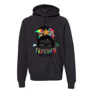 Teacher Off Duty Messy Bun Wo Summer End Of School Year Premium Hoodie