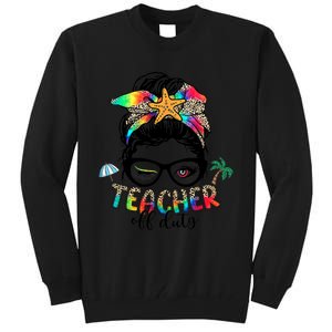 Teacher Off Duty Messy Bun Wo Summer End Of School Year Tall Sweatshirt