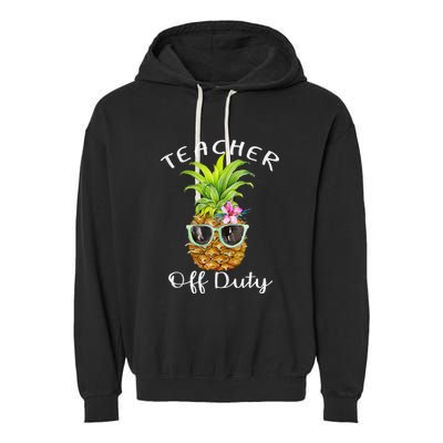 Teacher Off Duty End Of School Garment-Dyed Fleece Hoodie