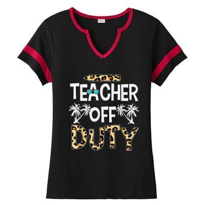 Teacher Off Duty Happy Last Day Of School Teacher Summer Ladies Halftime Notch Neck Tee