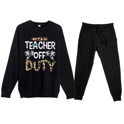 Teacher Off Duty Happy Last Day Of School Teacher Summer Premium Crewneck Sweatsuit Set