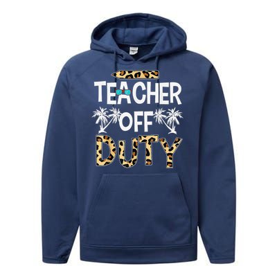 Teacher Off Duty Happy Last Day Of School Teacher Summer Performance Fleece Hoodie